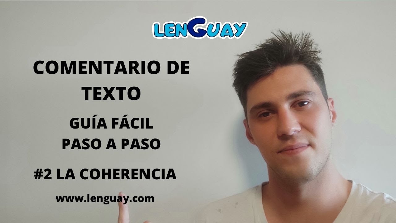 Propiedades textuales La coherencia textual Comentario de texto Selectividad lengua #2 EVAU PEVAU