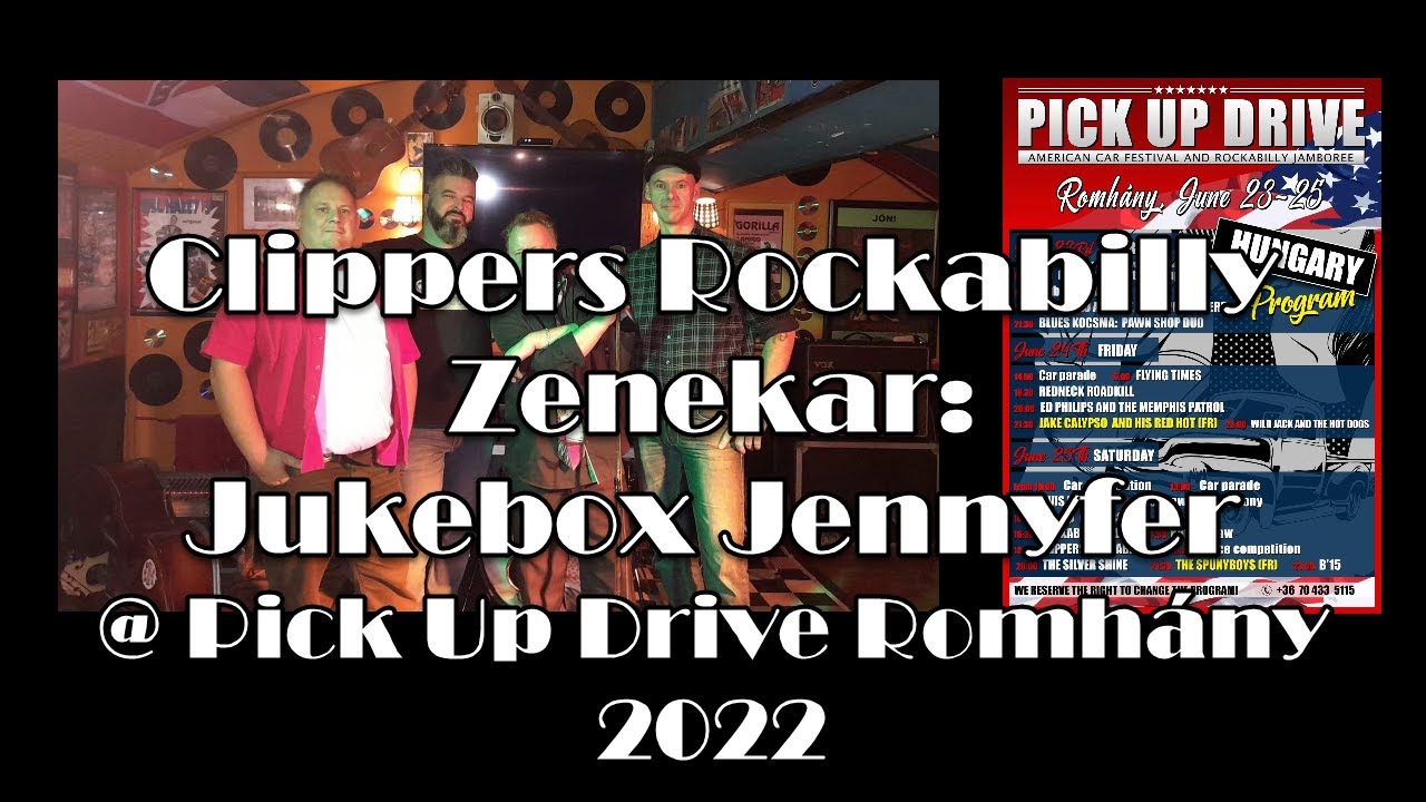 Clippers Rockabilly Zenekar - Jukebox Jennyfer @ Pick Up Drive Romhány 2022