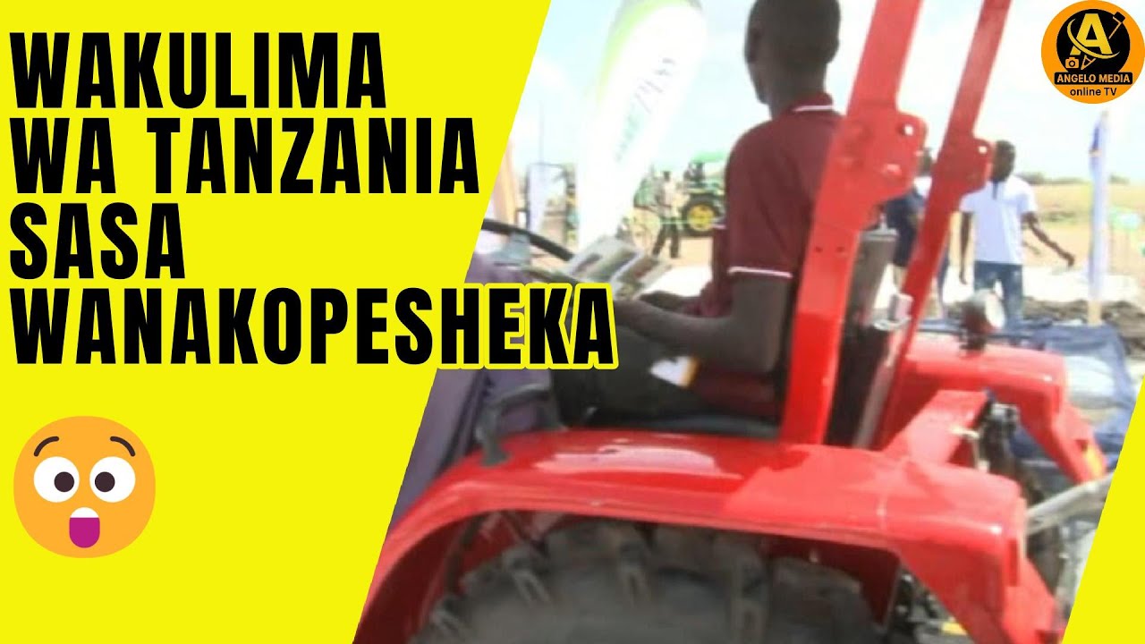 WAKULIMA WA TANZANIA SASA WANAKOPESHEKA