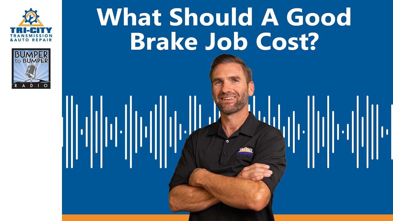 What Should A Good Brake Job Cost?