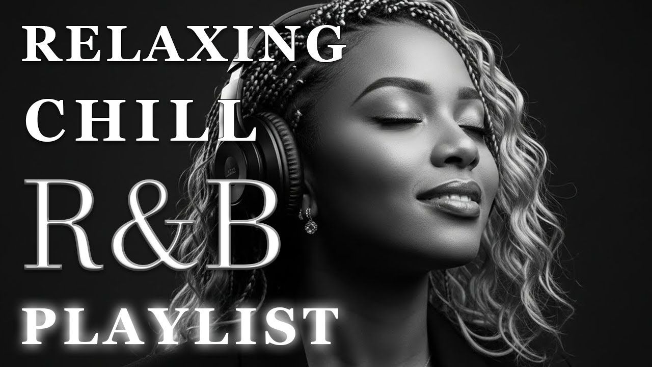 【R&B Soul】Relaxing Chill Playlist – Smooth Vocals & Deep Grooves