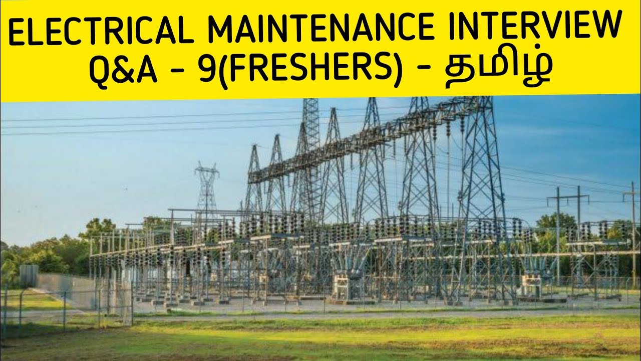 ELECTRICAL MAINTENANCE INTERVIEW Q&A - 9(FRESHERS) - TAMIL