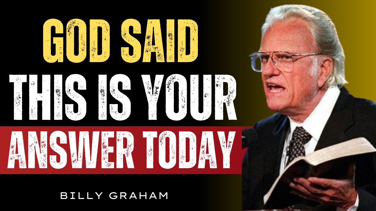 Be Encouraged — God Is Speaking Directly to Your Heart Today | A Powerful Message by Billy Graham