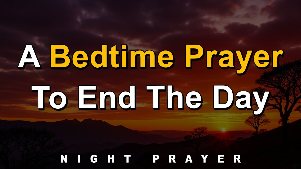 Before You Sleep: A Peaceful Bedtime Prayer to End Your Day and Calm Your Anxious Heart