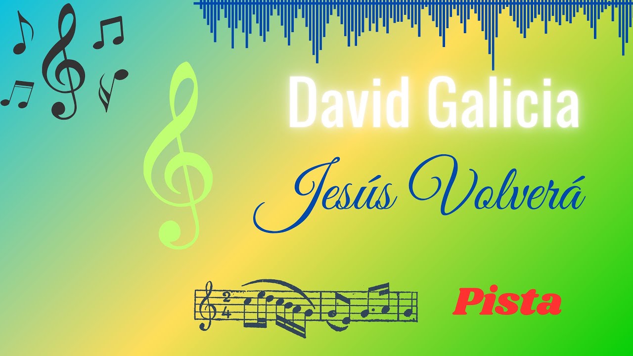 David Galicia | Pista | Jesús volverá