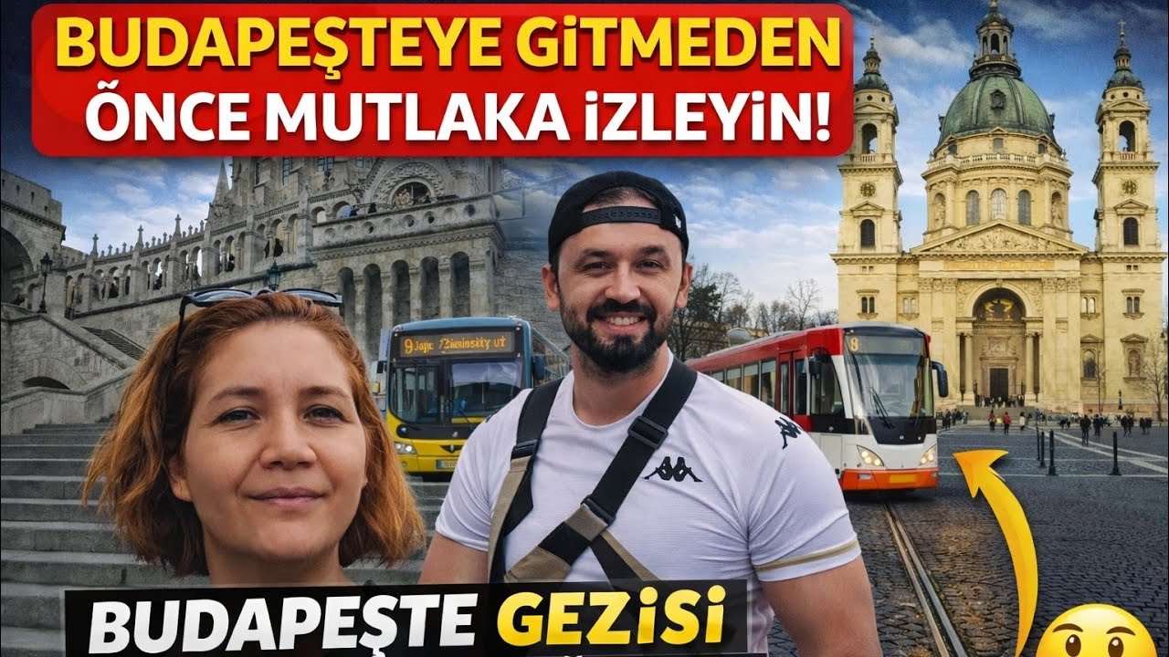 Budapeşteye Gitmeden Önce Mutlaka İzleyin - Budapeşte Gezisi - Ulaşım Tavsiyesi Önerisi