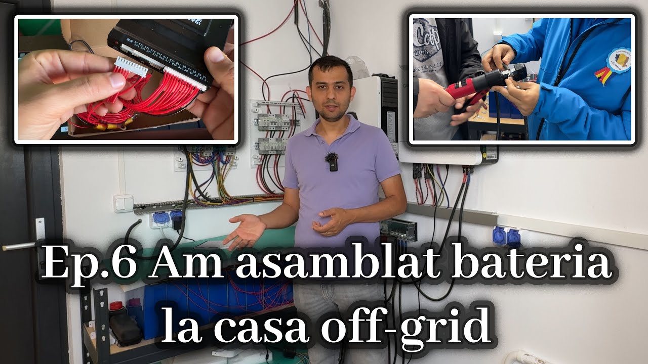 Casa off-grid ep.6  Asamblarea bateriei DIY din celule LFP pas cu pas
