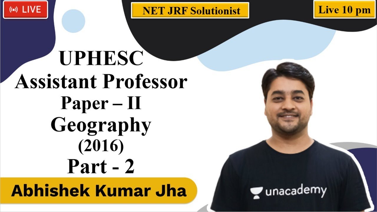 UPHESC | Assistant Professor | Geography | Paper – II (2016) Part - 2 | Abhishek Kumar Jha
