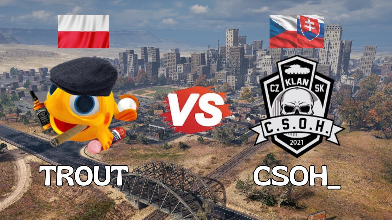 ADVANCES: TR0UT vs CSOH_ - World Of Tanks  #13