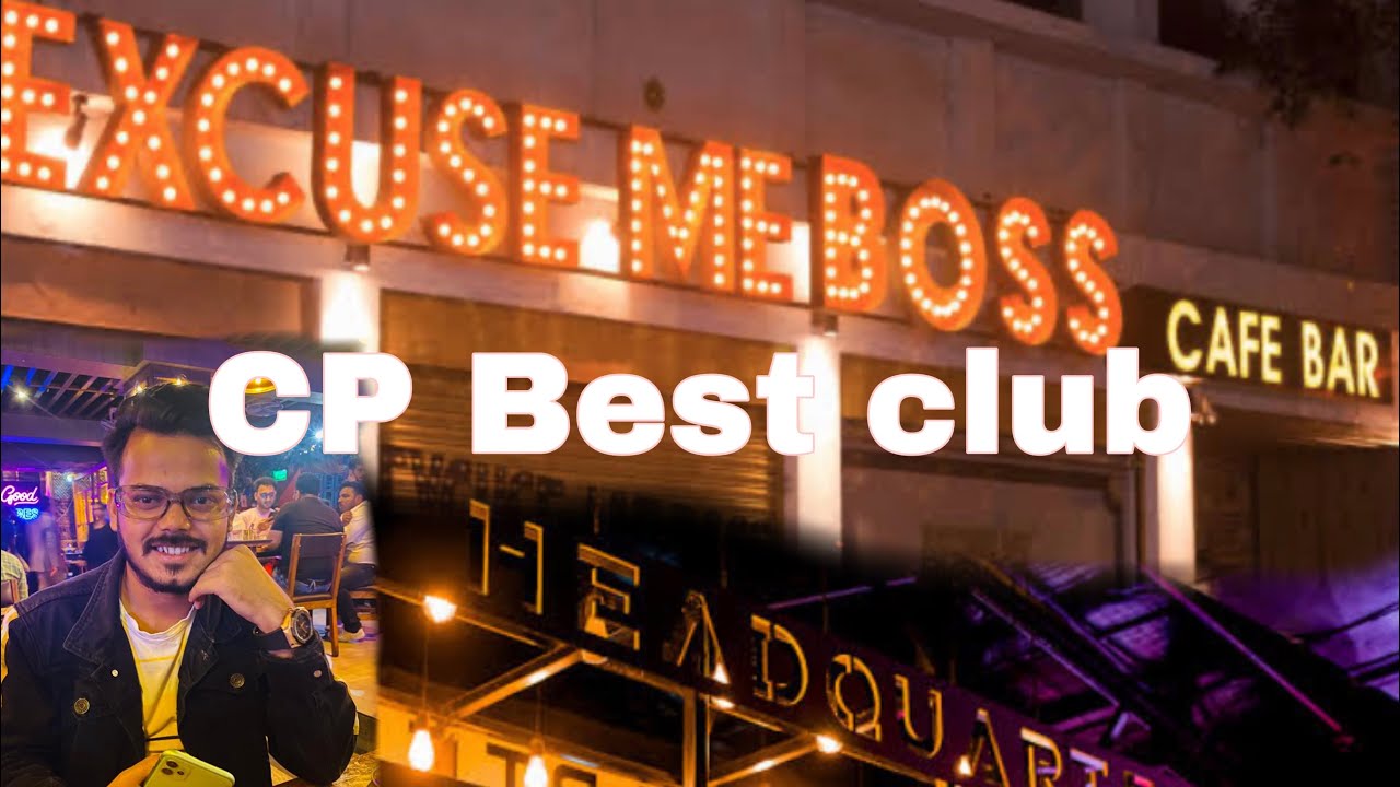 Best Club in CP | My Bar Headquarters | Excuse Me Boss || Delhi Best Club || Delhi Affordable Club |