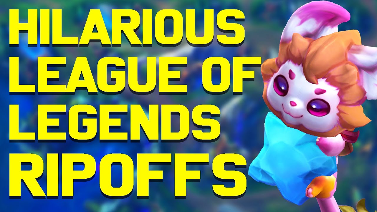 5 Hilarious League of Legends Ripoffs