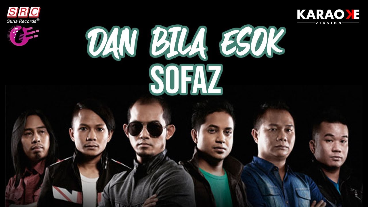 Karaoke MV - Sofaz - Dan Bila Esok (Official Music Video Karaoke)
