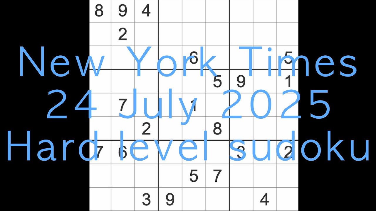 Sudoku solution – New York Times 24 July 2025 Hard level
