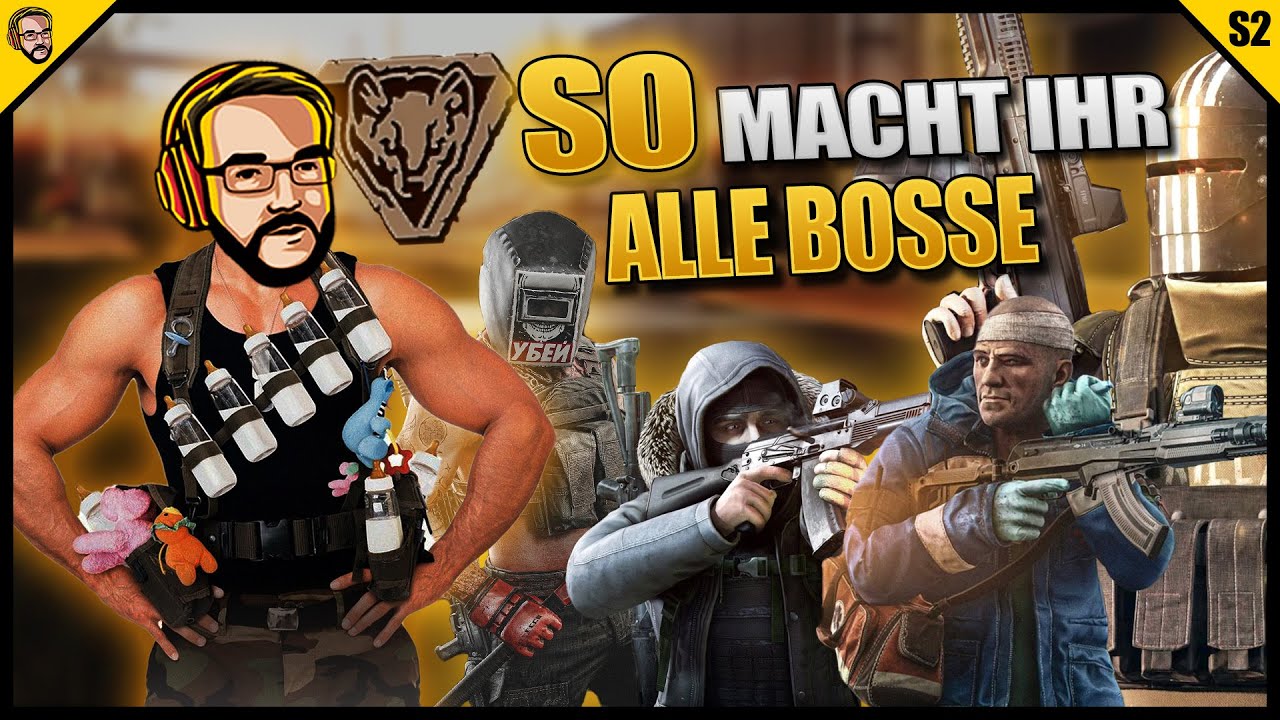 Baby Hans 2 #E10 - So macht ihr Raider, Rogues und alle Bosse! - Boss Guide - Escape From Tarkov