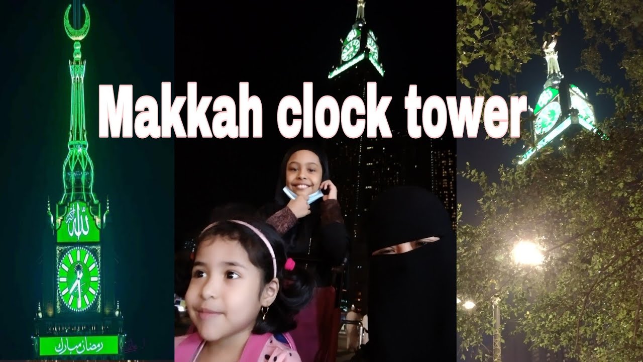 Makkah Clock tower / Fatima & Maryam went to Masjid al Haram / Ramadan decorations #travel #pray