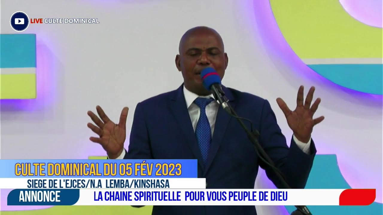 CULTE DOMINICAL DU 05 FÉVRIER 2023 EN DIRECT DE KINSHASA SIEGE LEMBA