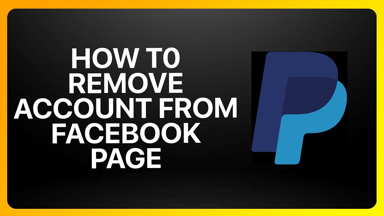 How To Remove PayPal Account From Facebook Page Tutorial