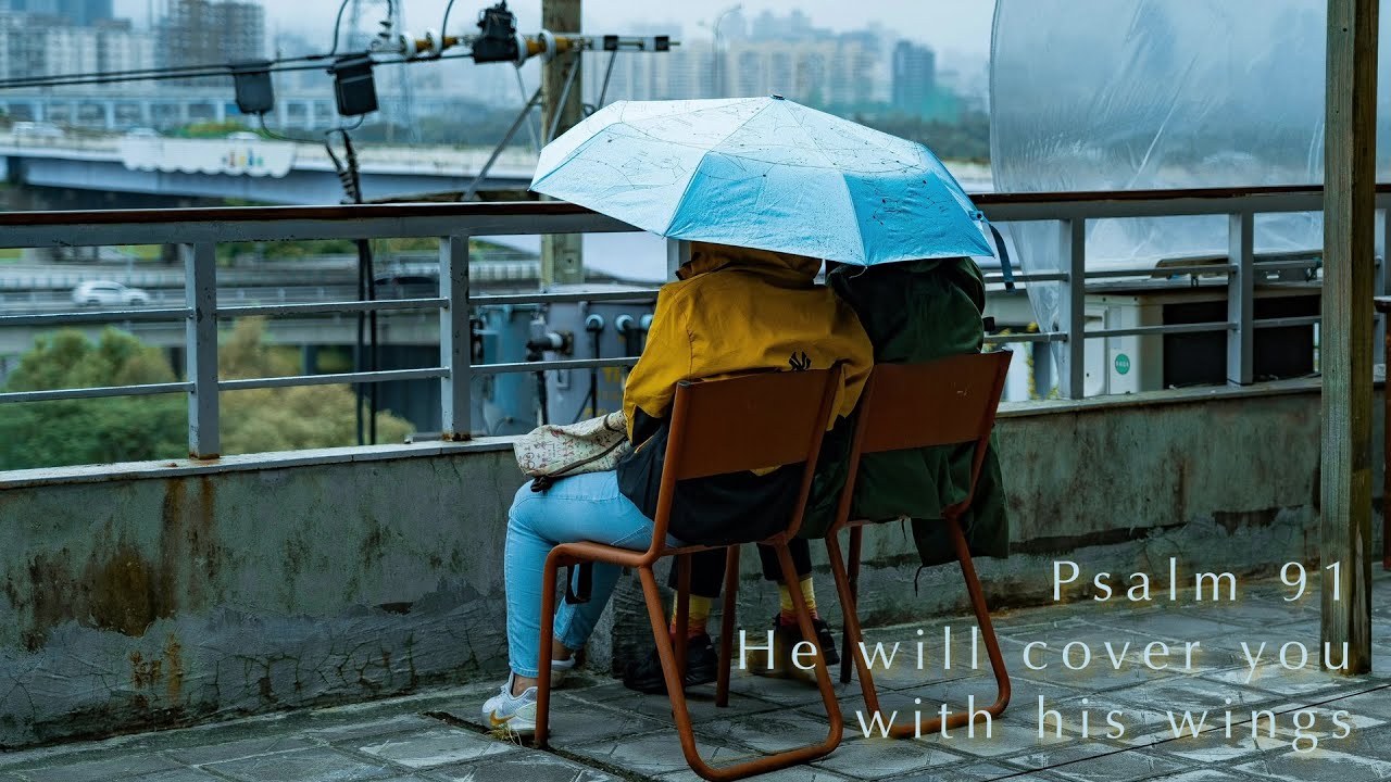 Lobpreis mit der Bibel - Psalm 91 - He will cover you