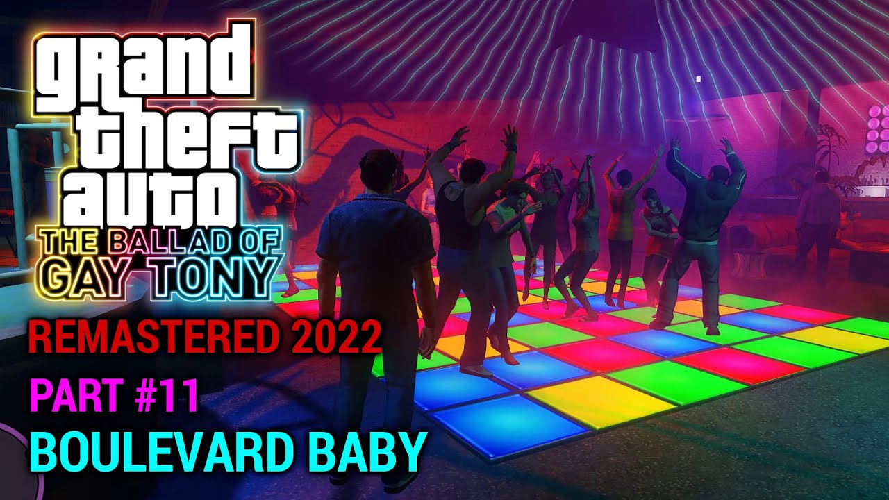 GTA 4 The Ballad of Gay Tony (Remastered 2022) Part 11 - Boulevard Baby