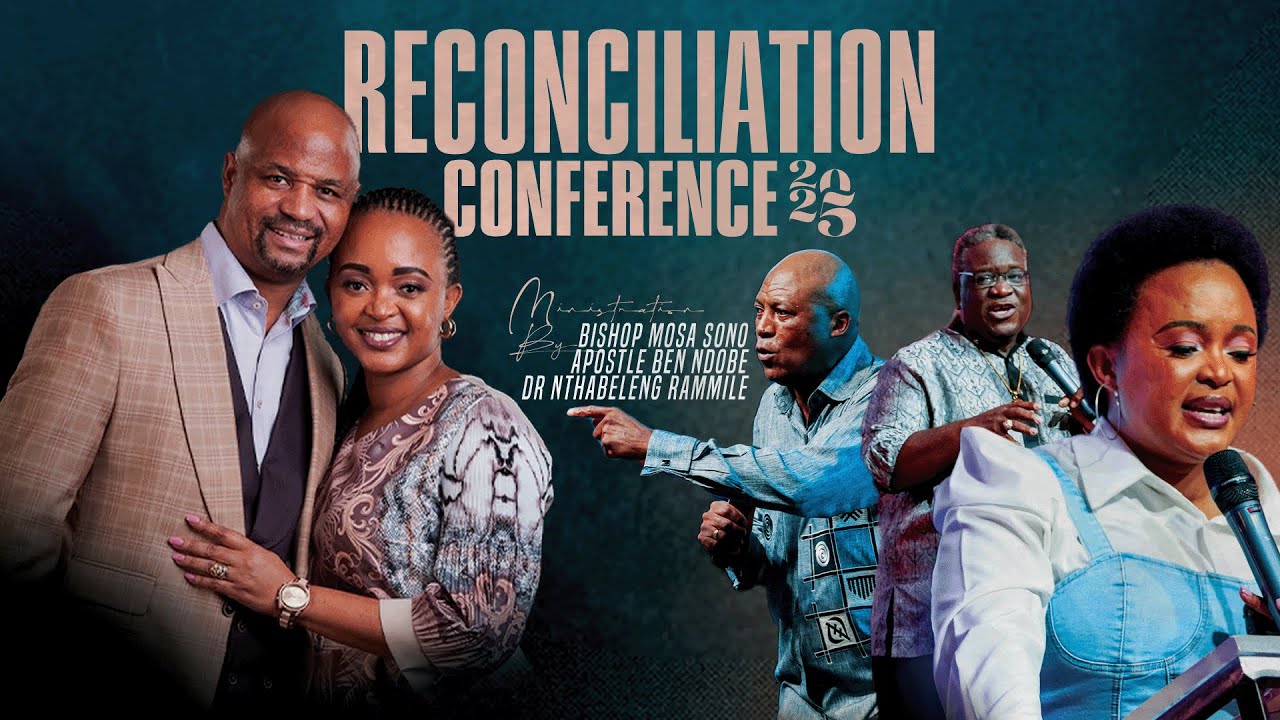 Reconciliation Conference 2025 - Day 3 | Dr Nthabeleng Rammile, Apostle Ben Ndobe, Bishop Mosa Sono