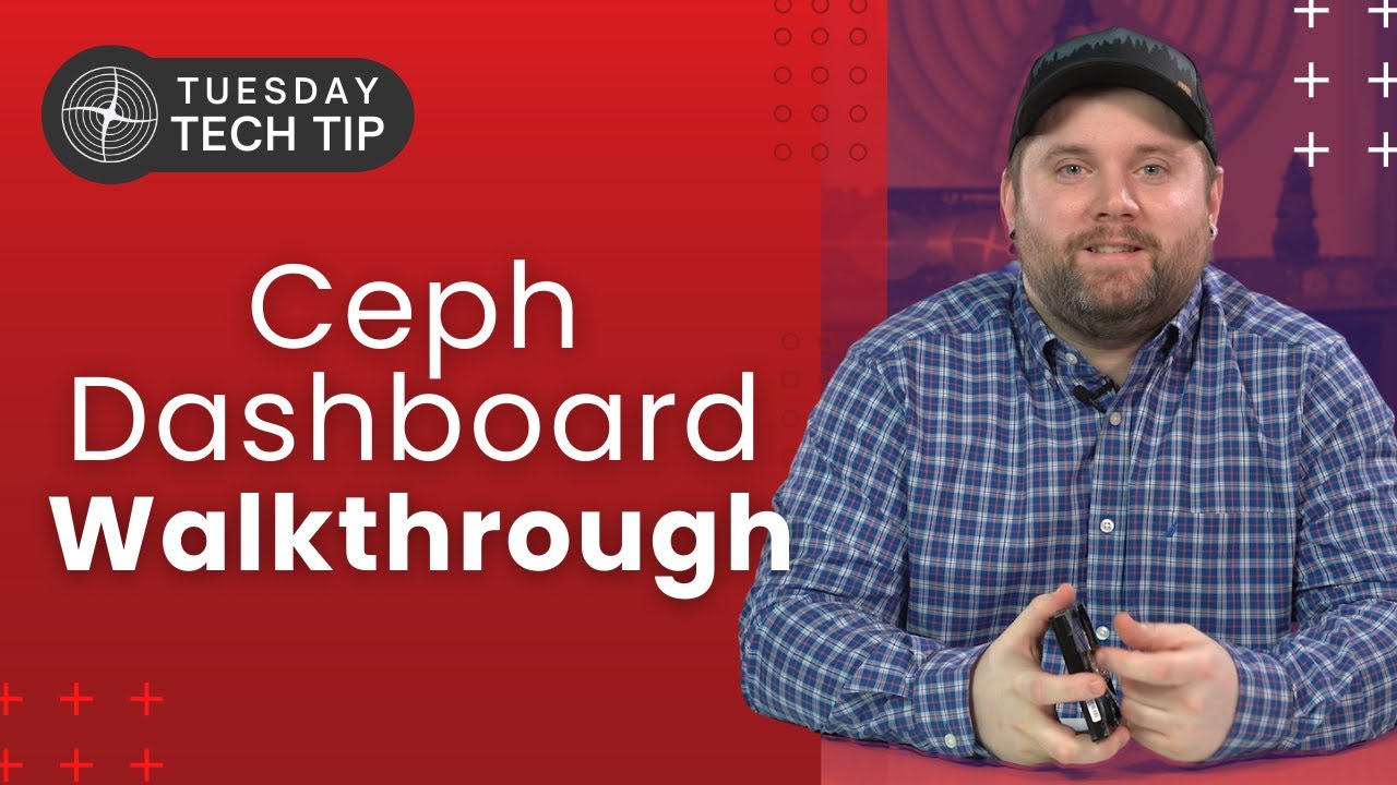 Tuesday Tech Tip - Ceph Dashboard Walkthrough