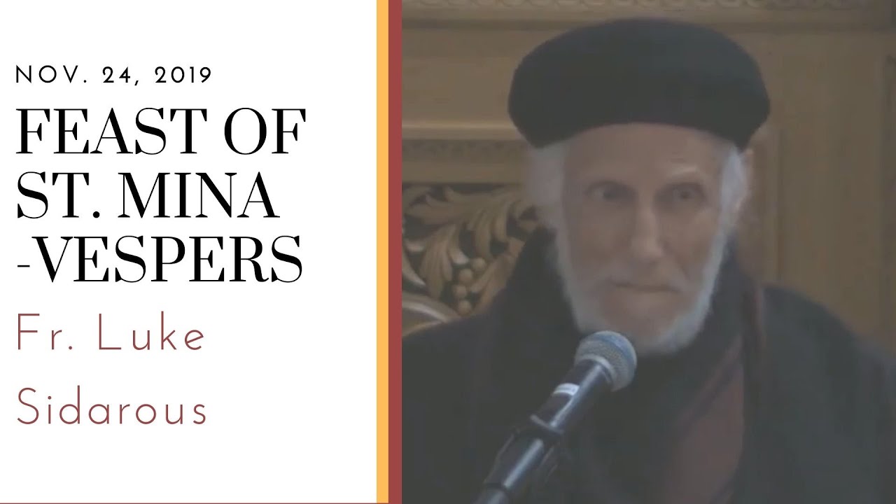 Fr Luke Sidarous - Vespers Feast of St Mina - Nov 24, 2019