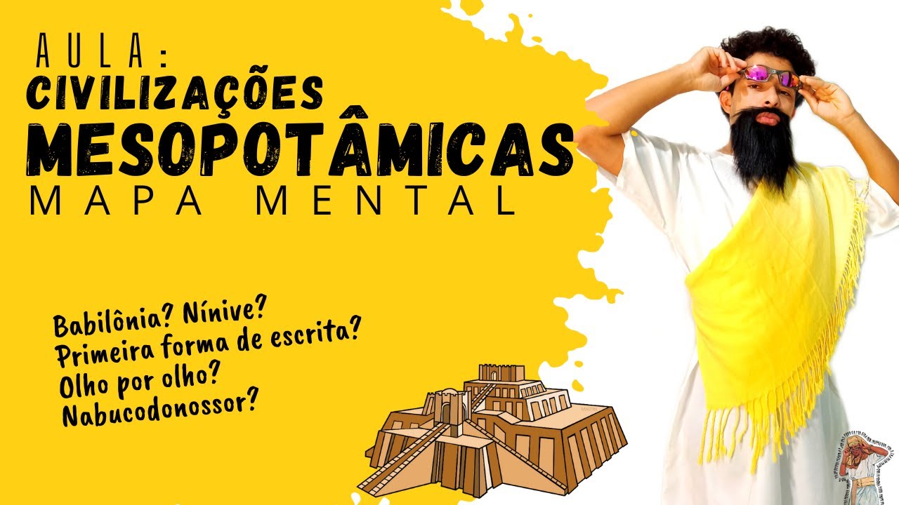 📝MESOPOTÂMIA: Sumérios, Amoritas (babilônios), Assírios e Caldeus (babilônios): MAPA MENTAL