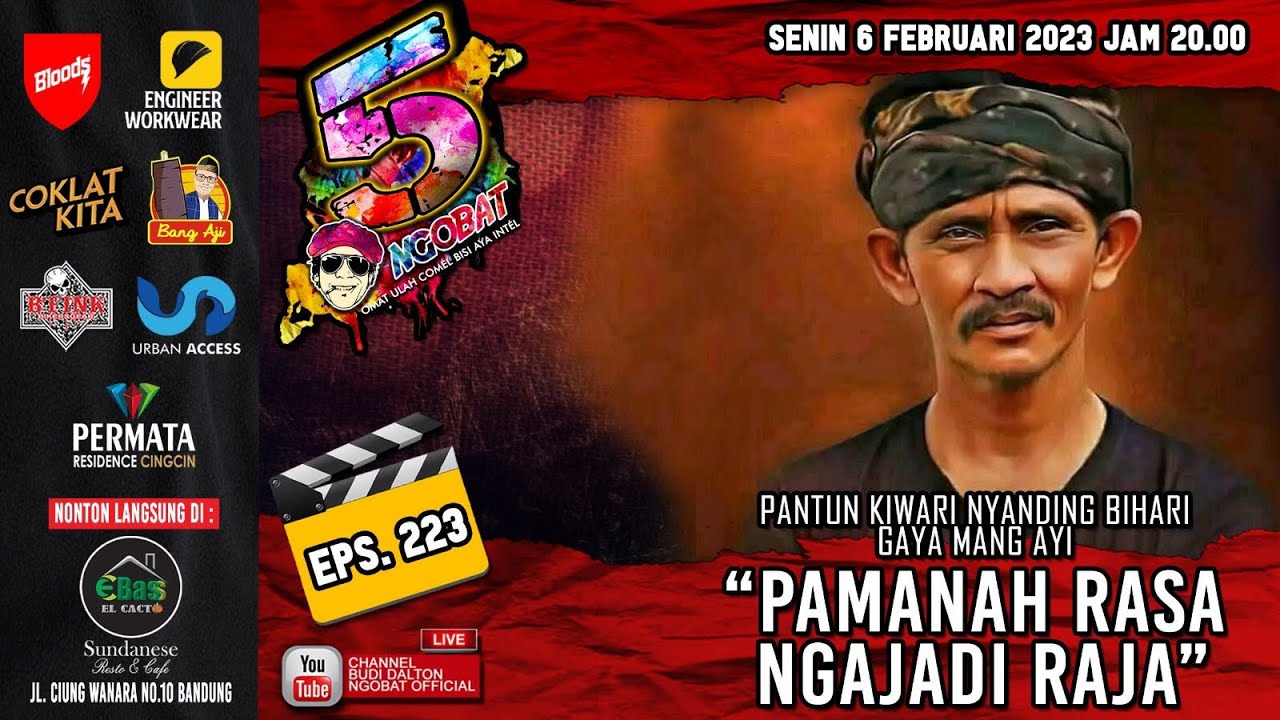 🔴 LIVE │NGOBAT 223 - NANGGAP PANTUN KIWARI NYANDING BIHARI GAYA MANG AYI - PAMANAH RASA NGAJADI RAJA