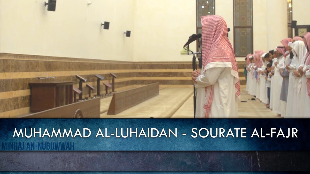 Muhammad Al-Luhaidan - Sourate Al-Fajr