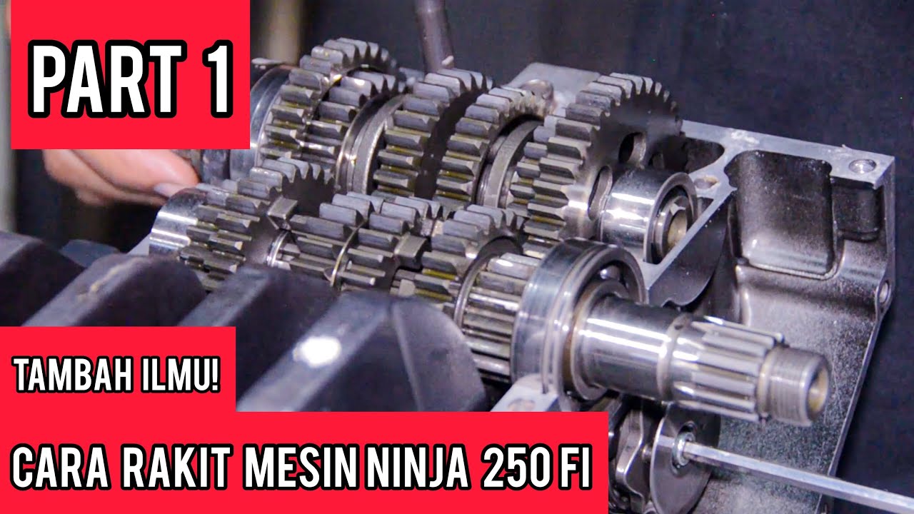 RAKIT MESIN NINJA 250 FI , BEGINI JEROANNYA!  (PART 1)