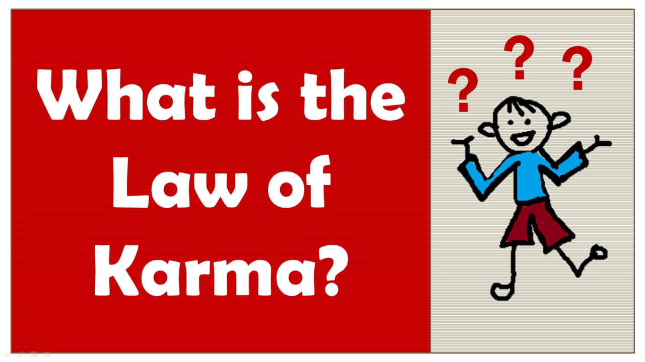 What is the Law of Karma? Understanding it Correctly