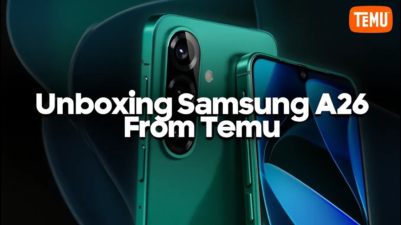 Samsung A26 Unboxing & Honest Review – Is This Budget Beast from Temu Worth It?