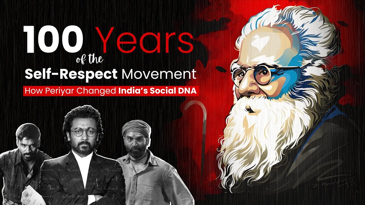 100 Years of the Self-Respect Movement | How Periyar Changed India’s Social DNA