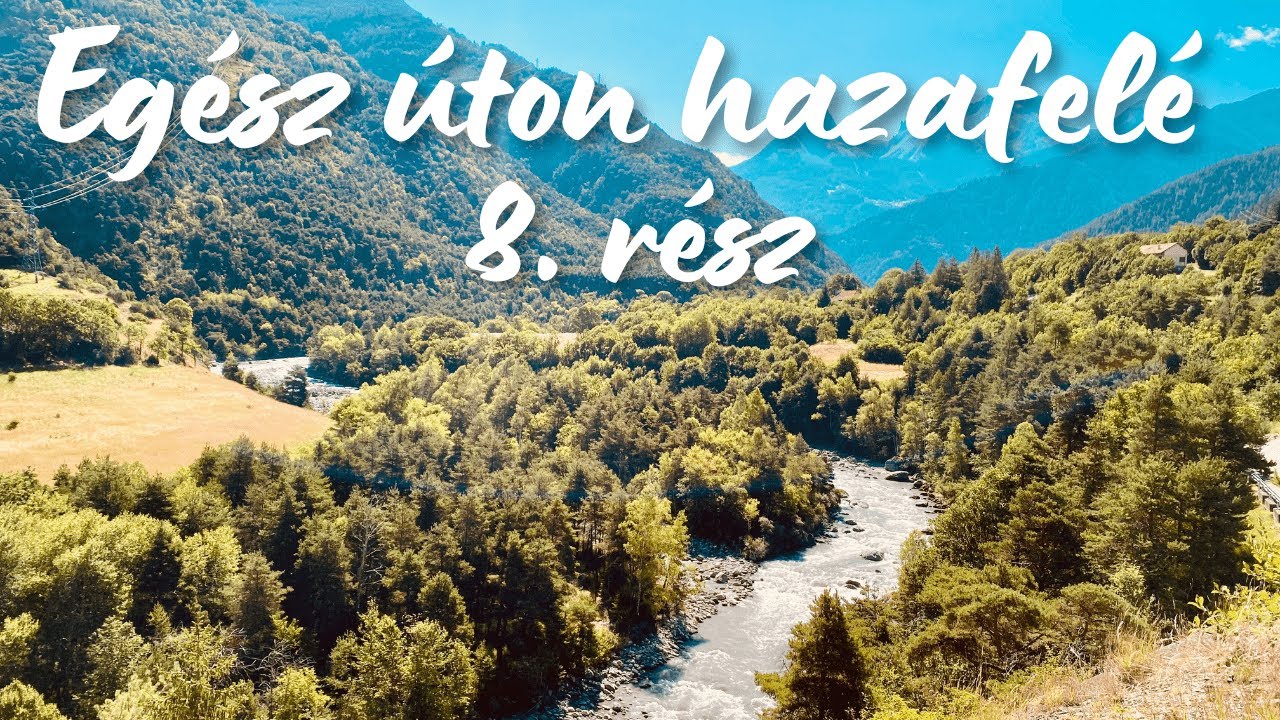 Egész úton hazafelé 8. rész  - Út az Alpokba ⁨@szabokrisztian78 ⁩