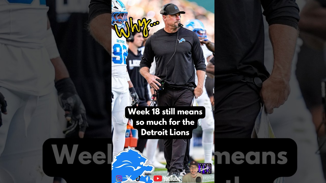 Why Week 18 still means so much for the Detroit Lions 