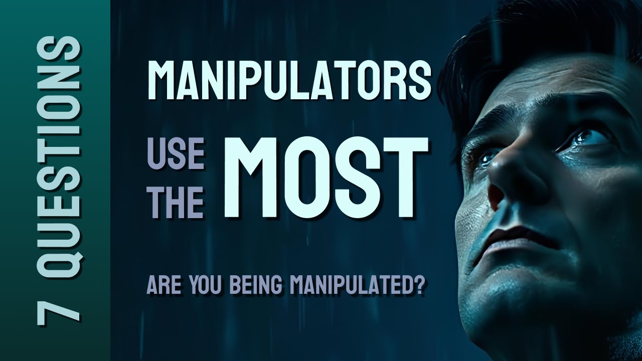 7 Simple Questions Manipulators Use to Trap You