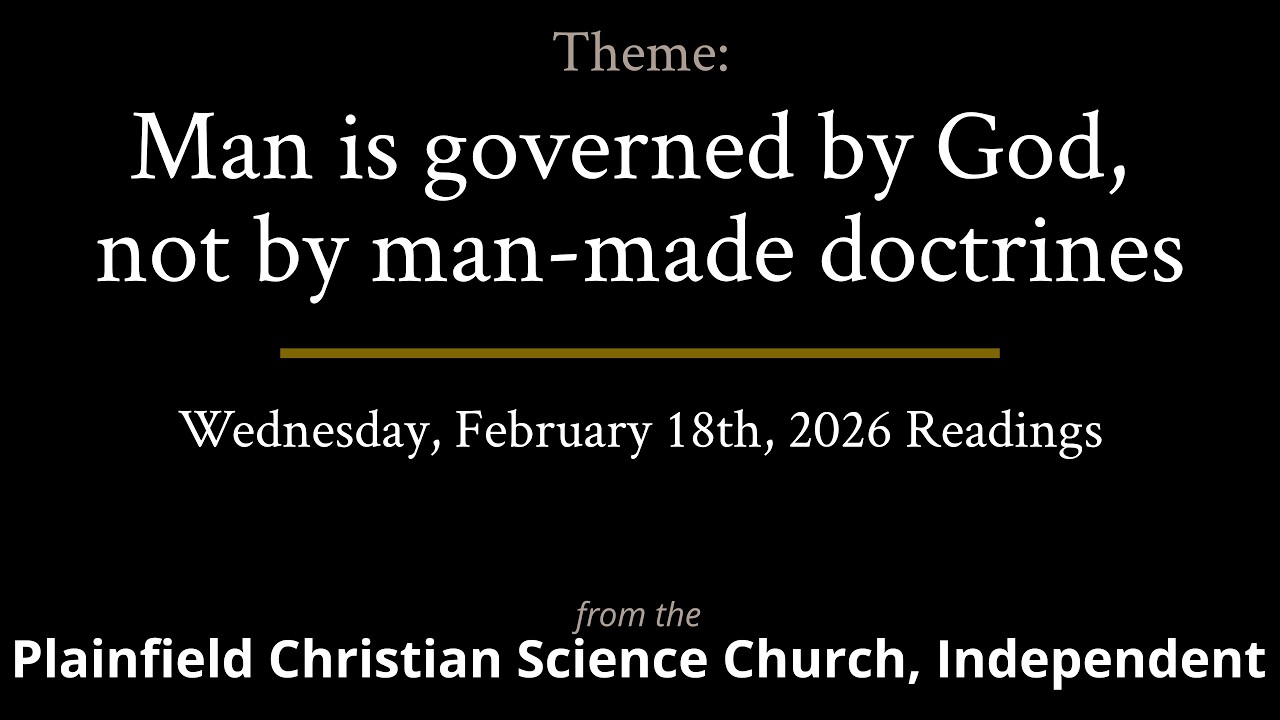 Man is governed by God, not by man made doctrines — Readings from the Wednesday, February 18th, 2026