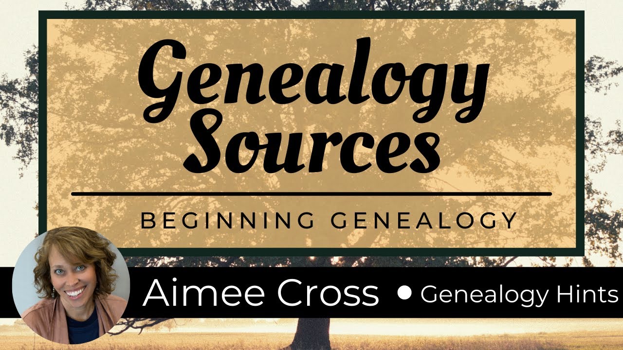 Genealogy Sources - You Need Them!