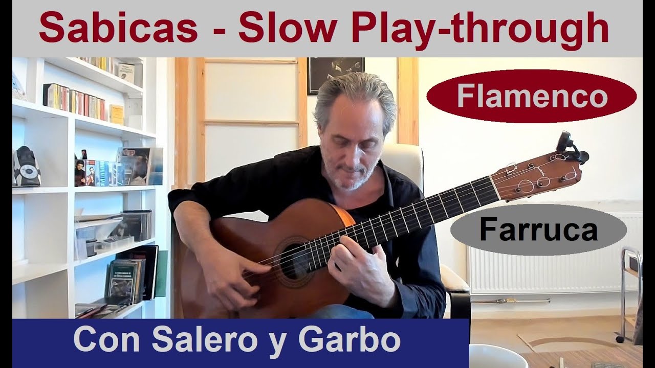 Farruca - Con Salero y Garbo by Sabicas - Complete Piece Played Slow - Flamenco Guitar Solo
