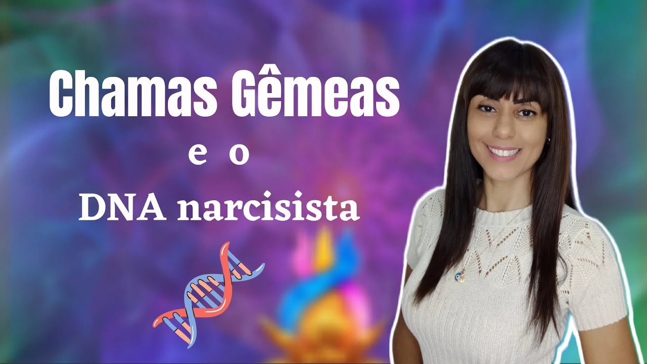 #chamasgemeas #almasgemeas DNA Narcisista