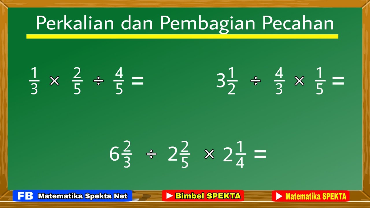 Cara Mudah Perkalian dan Pembagian Pecahan