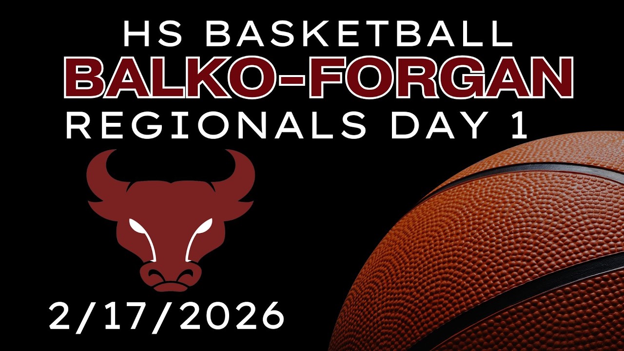 Balko/Forgan Basketball Regionals Day 1 2/17/26