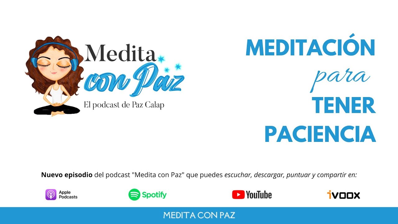 Meditación para tener paciencia - Medita con Paz