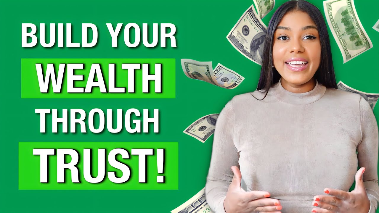 How To Build Wealth And Protect Your Assets Through Trust - The Easiest Way