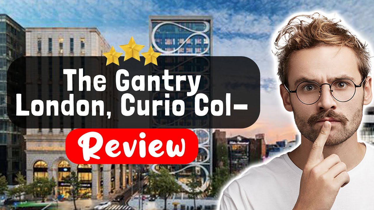 Обзор отеля Gantry London, Curio Collection By Hilton &mdash; ПРАВДА об этом месте