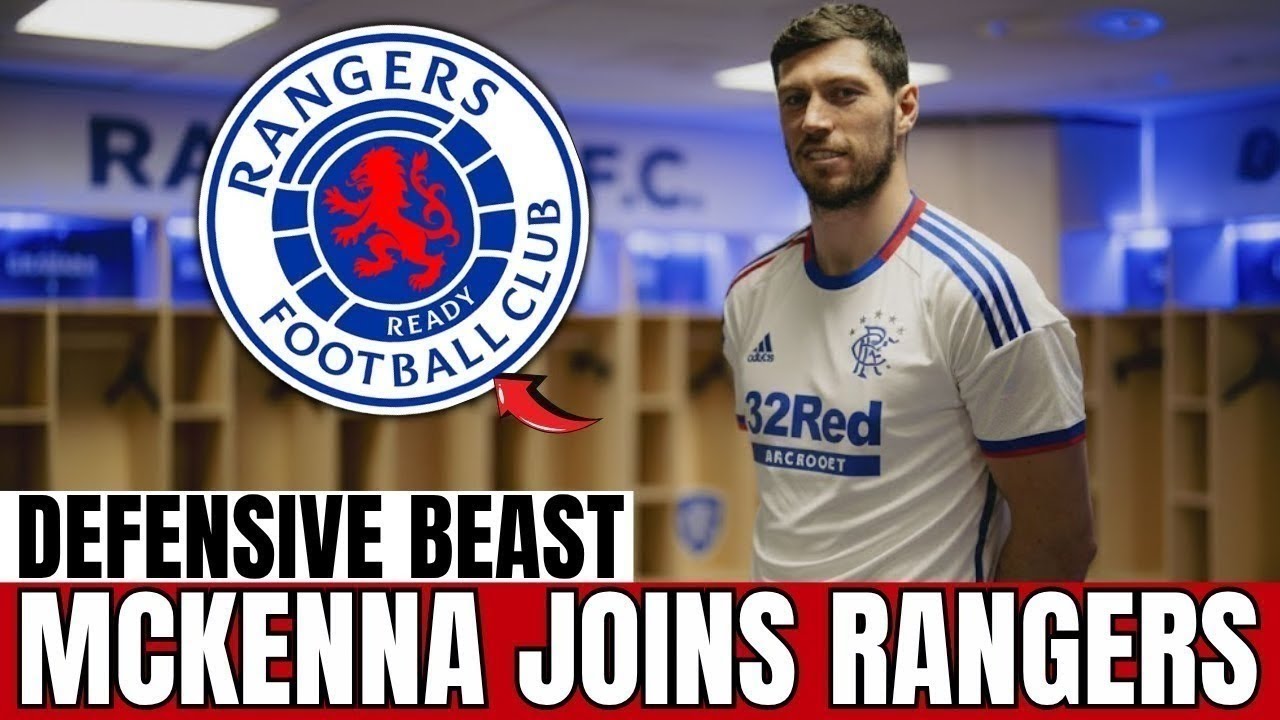DEFENSIVE WALL: SCOTT McKENNA announced and fortifies Ibrox | Rangers News
