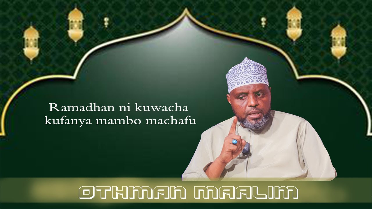 Othman Maalim   Kuwacha Machafu