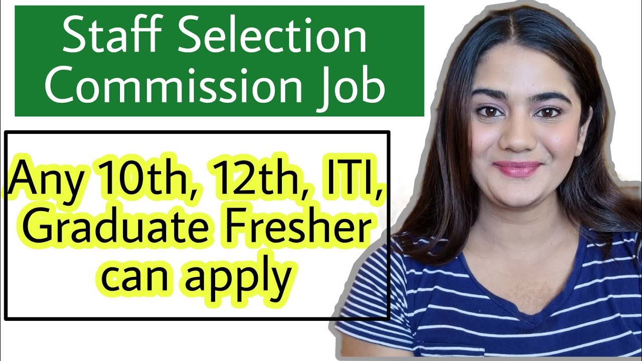 Oct 2021 SSC Job Vacancy for 10th Pass, 12th Pass & Graduate Freshers | SSC all India Recruitment