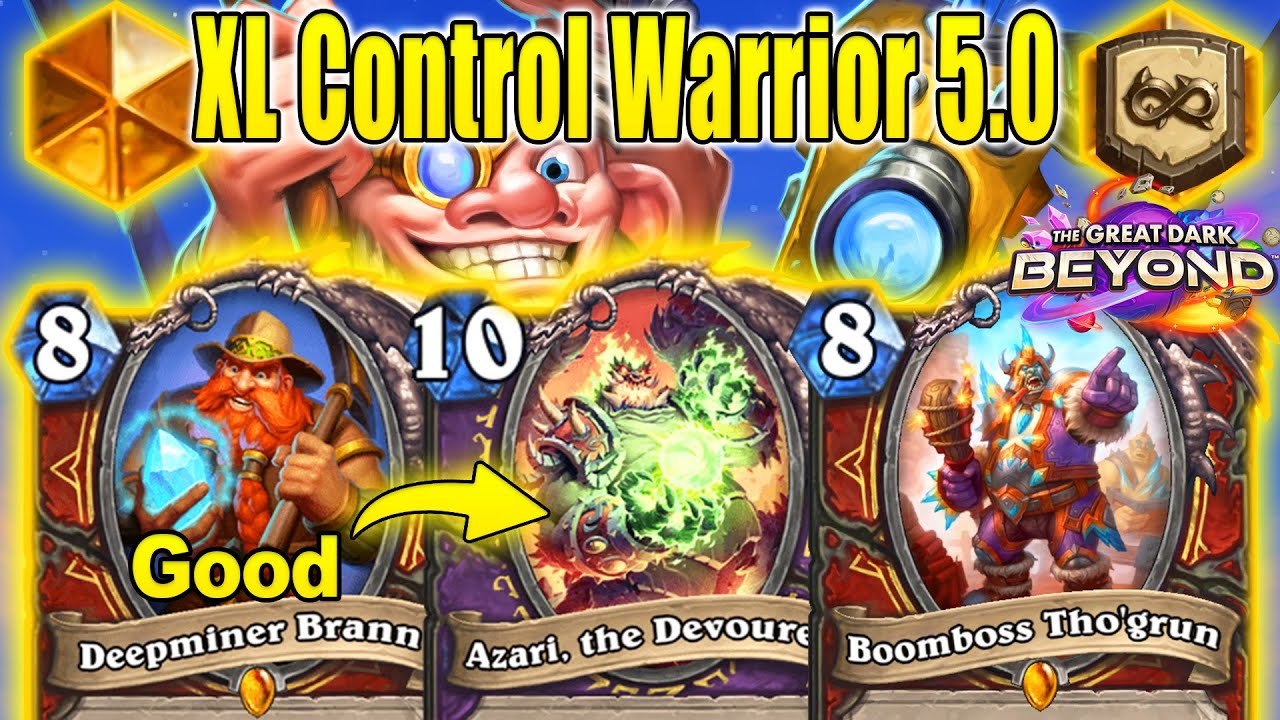XL Control Warrior 5.0 Deck Is Actually So Good With Azari At The Great Dark Beyond | Hearthstone