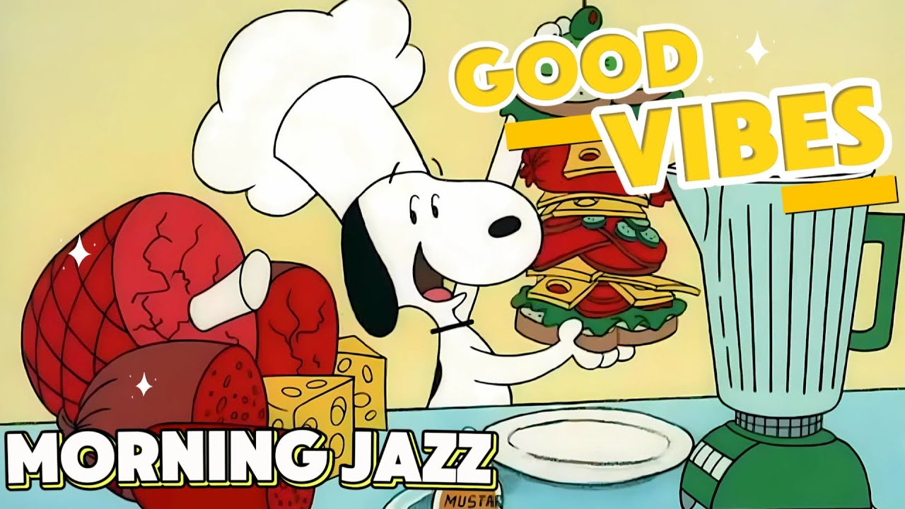 [𝗿𝗲𝗹𝗮𝘅𝗶𝗻𝗴 𝗽𝗹𝗮𝘆𝗹𝗶𝘀𝘁] Positive Morning Jazz Playlist ✨🍳 Happy Kitchen's Time with Snoopy